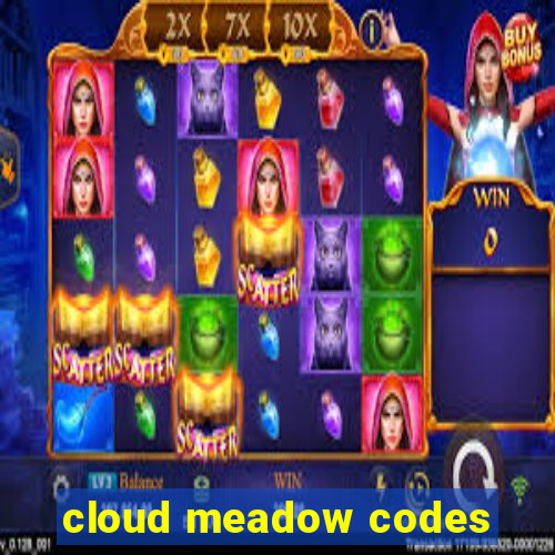 cloud meadow codes